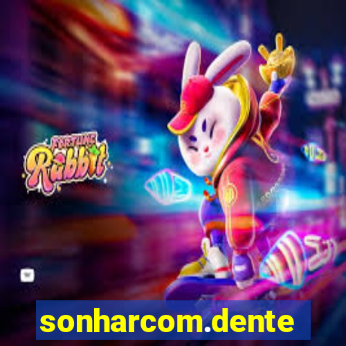 sonharcom.dente