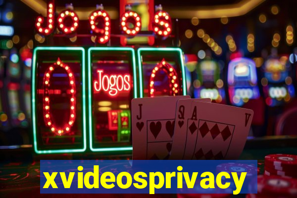 xvideosprivacy