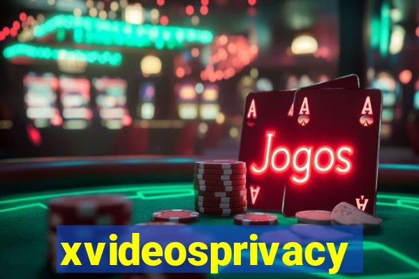 xvideosprivacy