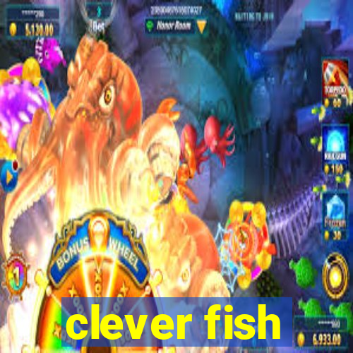 clever fish