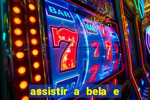 assistir a bela e a fera 2014