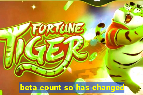 beta count so has changed