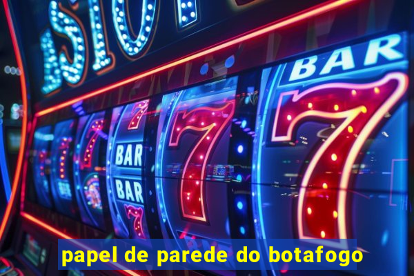 papel de parede do botafogo