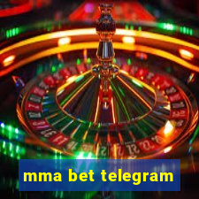 mma bet telegram