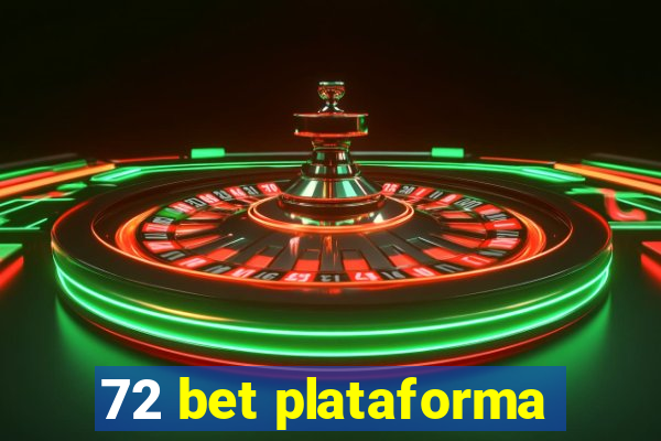 72 bet plataforma