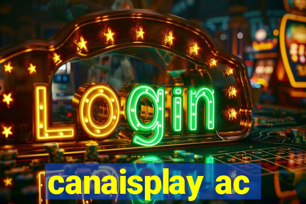 canaisplay ac