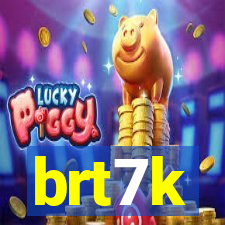 brt7k