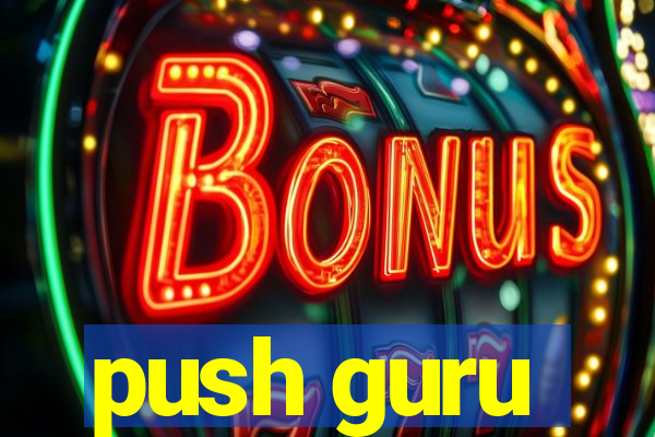 push guru