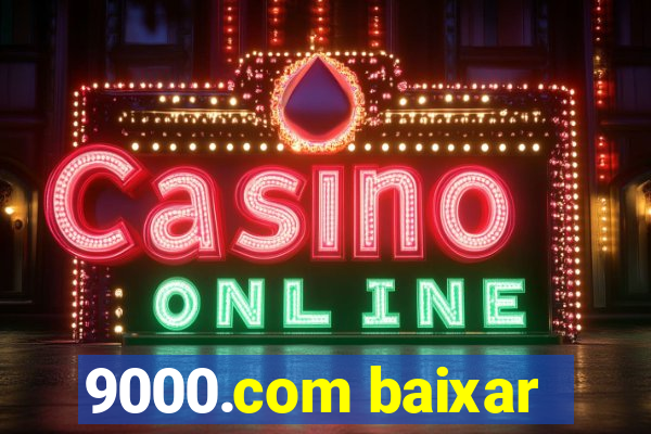 9000.com baixar