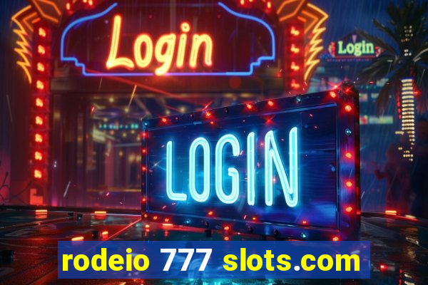 rodeio 777 slots.com