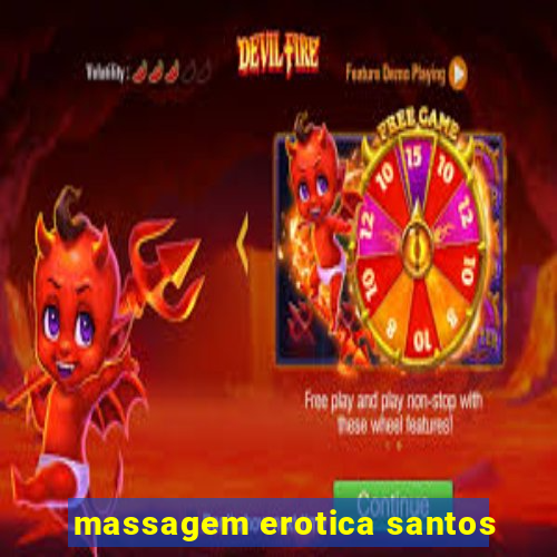 massagem erotica santos