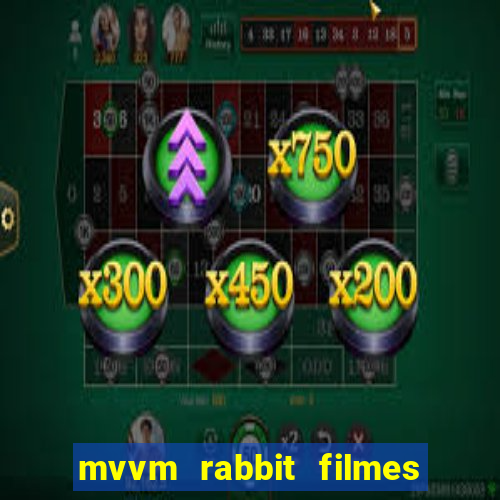 mvvm rabbit filmes e séries download