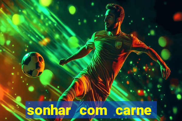 sonhar com carne de porco