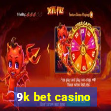 9k bet casino