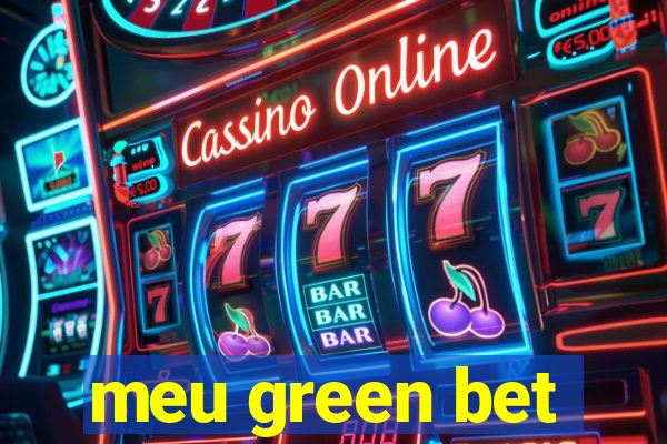 meu green bet