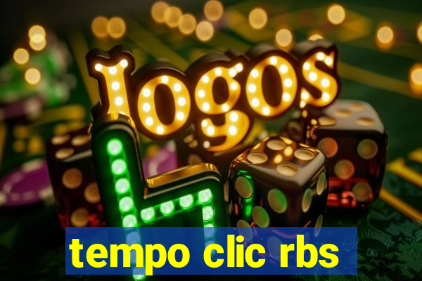 tempo clic rbs