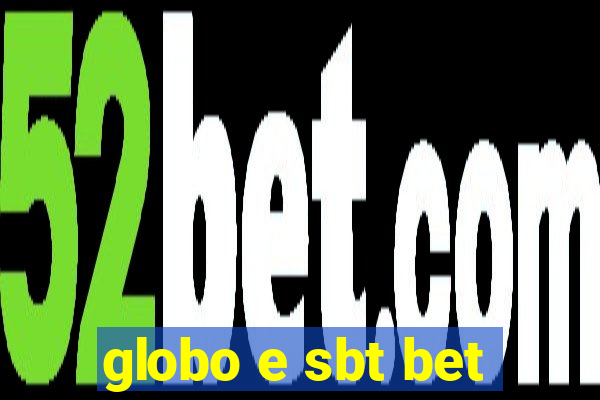 globo e sbt bet