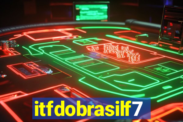 itfdobrasilf7