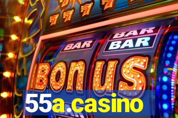 55a.casino