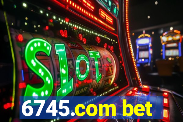 6745.com bet