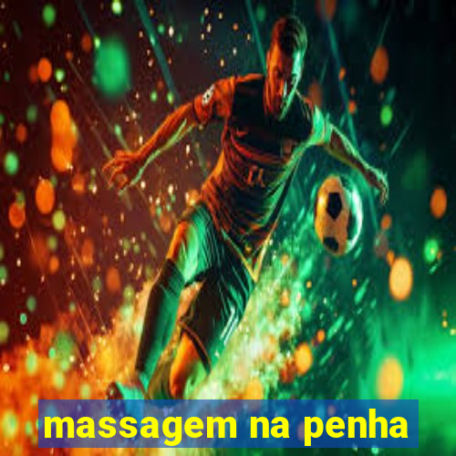 massagem na penha