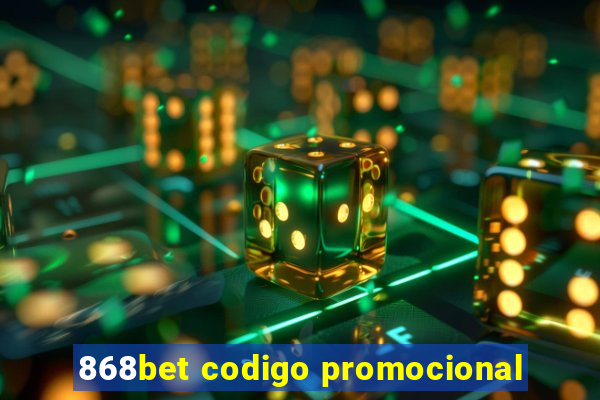 868bet codigo promocional