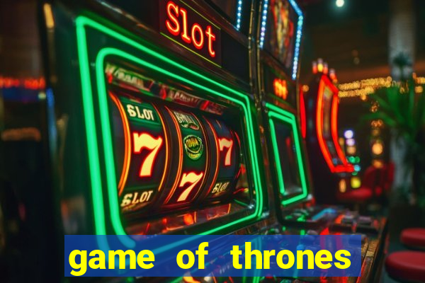 game of thrones dublado online