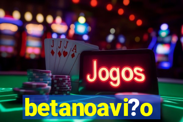 betanoavi?o