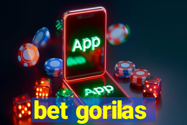 bet gorilas