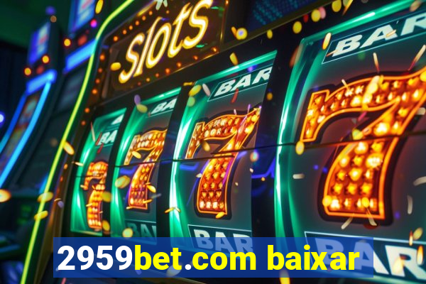 2959bet.com baixar