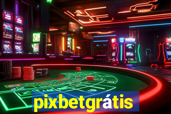 pixbetgrátis