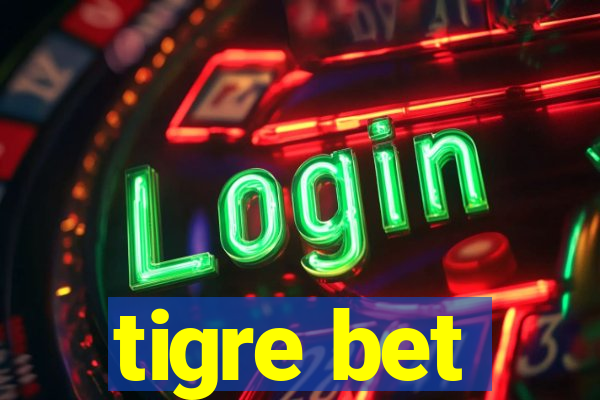 tigre bet