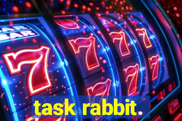 task rabbit.