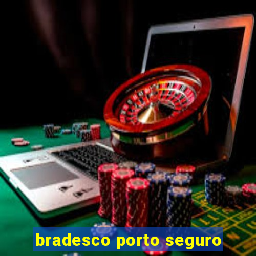 bradesco porto seguro