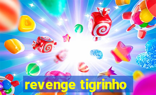 revenge tigrinho