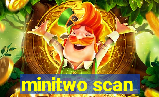 minitwo scan