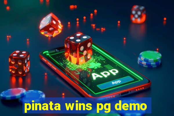 pinata wins pg demo