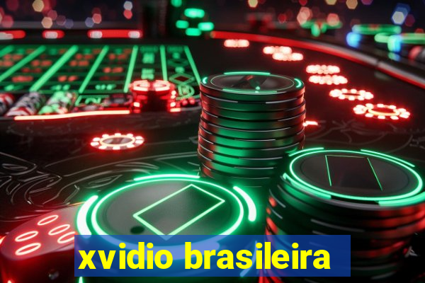 xvidio brasileira