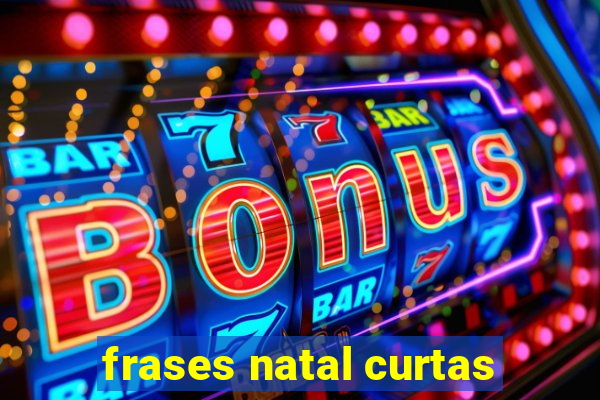 frases natal curtas