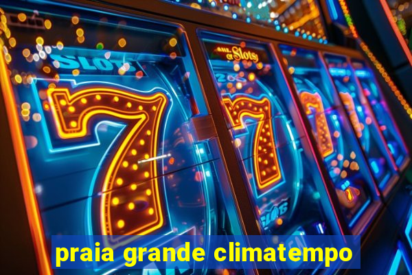 praia grande climatempo