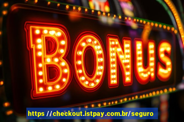 https //checkout.istpay.com.br/seguro