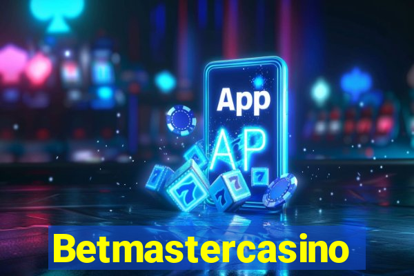 Betmastercasino