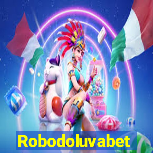 Robodoluvabet