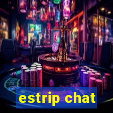 estrip chat