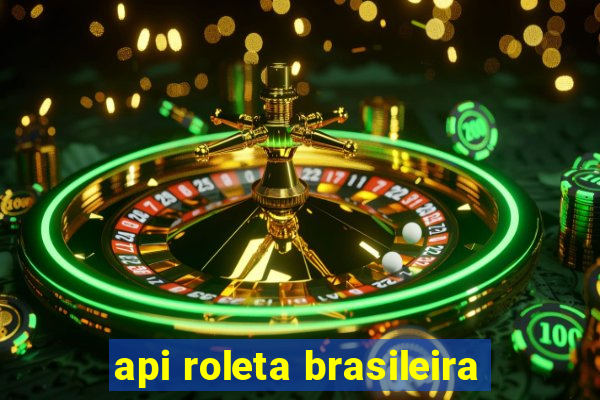 api roleta brasileira