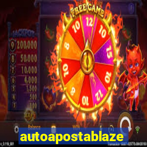 autoapostablaze