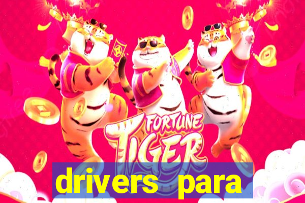 drivers para windows 7 64 bits