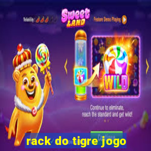 rack do tigre jogo