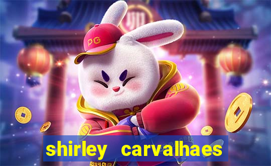 shirley carvalhaes porto seguro