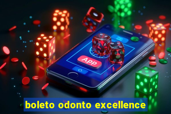 boleto odonto excellence